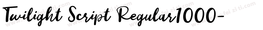 Twilight Script Regular1000字体转换